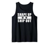 Shape UP OR Ship Out Workout Motivation Gym Training Quote Tank Top