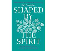 Shaped By the Spirit: Being formed into an outward-focused people