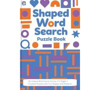 Shaped Word Search Puzzle Book: 56 Unique Word Hunts Across 112 Pages | Creative Puzzles with Fun Shapes and Patterns
