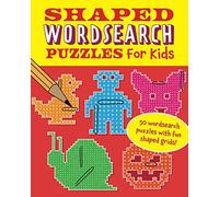 Shaped Wordsearch Puzzles for Kids: 50 wordsearch puzzles with fun shaped grids!