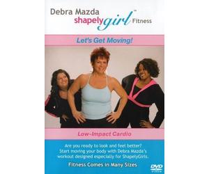 Shapely Girl: Let's Get Moving with Debra Mazda, Low-Impact Cardio by Debra Mazda