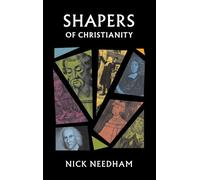 Shapers of Christianity