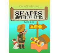 Shapes Adventure Paths: A Fun Preschool Workbook to Learn Shapes Through Tracing, Matching, Mazes, Patterns, Shape Recognition & Fine Motor Activities ... (GrowNestStudio Learning Adventure Series)
