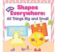 Shapes Are Everywhere: All Things Big and Small