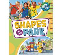 Shapes at the Park (The World Around You)