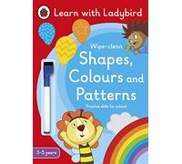 Shapes, Colours and Patterns: A Learn with Ladybird Wipe-clean Activity Book (3-5 years): Ideal for home learning (EYFS) (Learn with Ladybird)