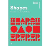 Shapes: Geometric Forms in Graphic Design (How Ideas are Born)