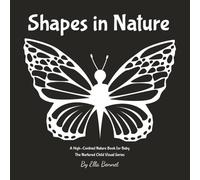 Shapes in Nature: A High-Contrast Nature Book for Baby (The Nurtured Child Visual Series)