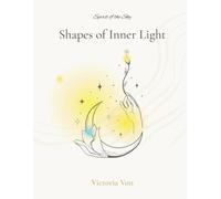 Shapes of Inner Light: A Coloring Diary for Inner Exploration, Healing Affirmations, and Mindful Self-Growth