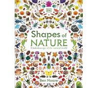 Shapes of Nature : A Kaleidoscope of the Natural World
