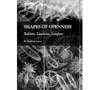 Shapes of Openness: Bakhtin, Lawrence, Laughter