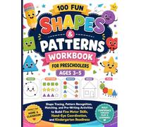 Shapes & Patterns Workbook for Preschoolers Ages 3-5: 100 Fun Shape Tracing, Pattern Recognition, Matching, and Pre-Writing Activities to Build Fine ... (Preschool Fine Motor Skills Workbook Series)