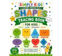 Shapes Tracing Book for Kids: Learn to Trace, Draw & Recognize Basic Shapes • Fun Preschool Activities for Ages 3-5 (Simply Kids)