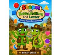 Shapes with Bubba Bullfrog and Lester: Learning Shapes in Stone Creek Village