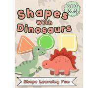 Shapes with Dinosaurs: Discover Circles, Triangles, Squares and more!