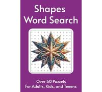 Shapes Word Search Puzzel Book: Word Searches With Easy to Read Print About Triangles, Squares, Circles, and More | 6x9 inches 110 pages | 50+ Puzzels ... Vacations, Holidays, Kids, and Relaxation