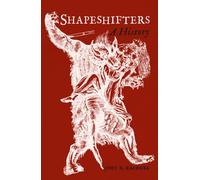 Shapeshifters : A History