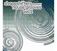 Shapeshifters - Shapeshifters Pres. House Grooves Vol. 2