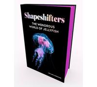 Shapeshifters: The Wondrous World of Jellyfish by Lisa-ann Gershwin (HB 2023)