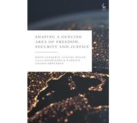 Shaping a Genuine Area of Freedom, Security and Justice