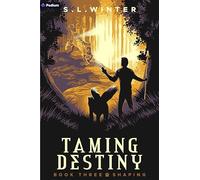 Shaping: An Isekai Litrpg: 3 (Taming Destiny)