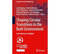 Shaping Circular Transitions in the Built Environment: From Barriers to Enablers (Springer Tracts in Civil Engineering)