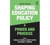 Shaping Education Policy: Power and Process – Routledge