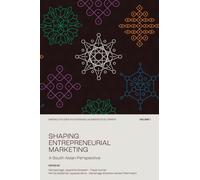 Shaping Entrepreneurial Marketing, Volume 1 : A South Asian Perspective