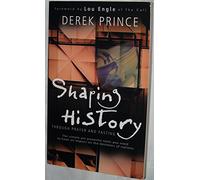 Shaping History through Prayer and Fasting