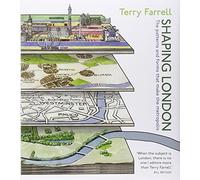 Shaping London: The patterns and forms that make the metropolis
