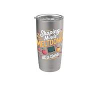 Shaping Minds One Meltdown at a Time Teacher Teaching Stainless Steel Insulated Tumbler