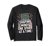Shaping Minds One Spark at A Time - Teacher Quote Long Sleeve T-Shirt