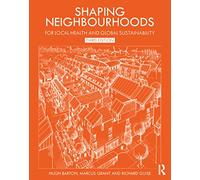 Shaping Neighbourhoods: For Local Health and Global Sustainability