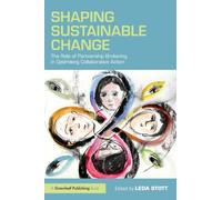 Shaping Sustainable Change: The Role of Partnership Brokering in Optimising Collaborative Action