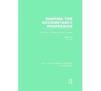 Shaping the Accountancy Profession – The Story of Three Scottish Pioneers – Routledge
