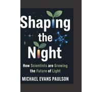 Shaping the Night: How Scientists Are Growing the Future of Light