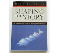 Shaping the Story: A Step-by-Step Guide to Writing Short Fiction