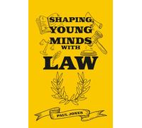 Shaping Young Minds With Law