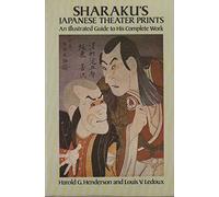 Sharaku's Japanese Theatre Prints: An Illustrated Guide to His Complete Work