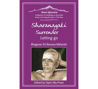 Sharanagati - Surrender, Letting go: A Selection of Teachings on Surrender (Aham Sphurana: 3)