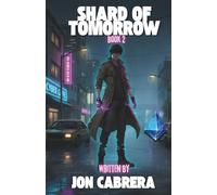 Shard of Tomorrow: One Glitch to Break Time (The Forgotten Class)