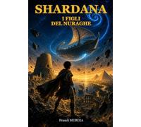 SHARDANA: I FIGLI DEL NURAGHE
