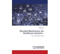 Sharded Blockchains for Healthcare Systems: Secure Scalable Design
