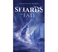 Shards of Fate : Volume 1