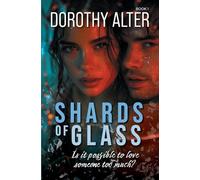 Shards of Glass: Is it possible to love someone too much?