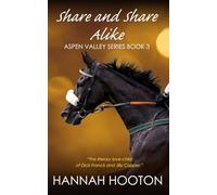 Share and Share Alike: The brilliant and compelling turn-pager from the Aspen Valley series