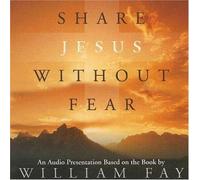 Share Jesus Without Fear, Audio CD by William Fay(2005-06-01)