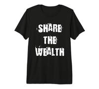 Share The Wealth Premium T-Shirt