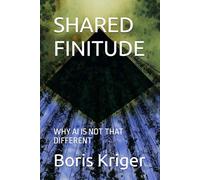 SHARED FINITUDE: WHY AI IS NOT THAT DIFFERENT (Philosophical Questions)