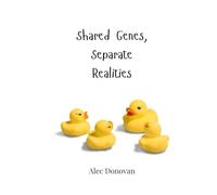 Shared Genes, Separate Realities